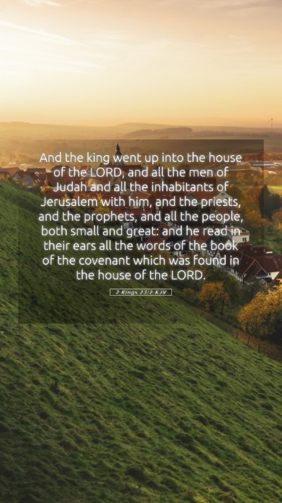 Picture 05 - 2 Kings 23:2 KJV Mobile Phone Wallpaper - And the king went up into the house of the LORD, - Mobile Bible Verse Wallpaper