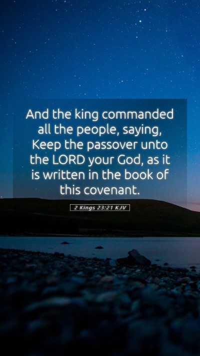 Picture 05 - 2 Kings 23:21 KJV Mobile Phone Wallpaper - And the king commanded all the people, saying, - Mobile Bible Verse Wallpaper