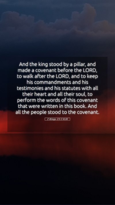Picture 05 - 2 Kings 23:3 KJV Mobile Phone Wallpaper - And the king stood by a pillar, and made a - Mobile Bible Verse Wallpaper