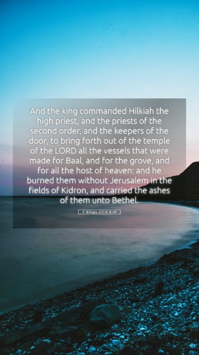 Picture 05 - 2 Kings 23:4 KJV Mobile Phone Wallpaper - And the king commanded Hilkiah the high priest, - Mobile Bible Verse Wallpaper