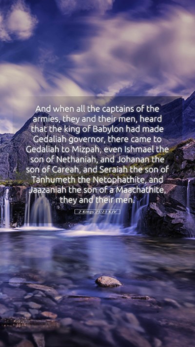 Picture 05 - 2 Kings 25:23 KJV Mobile Phone Wallpaper - And when all the captains of the armies, they and - Mobile Bible Verse Wallpaper