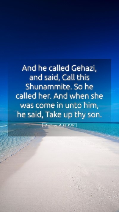 Picture 05 - 2 Kings 4:36 KJV Mobile Phone Wallpaper - And he called Gehazi, and said, Call this - Mobile Bible Verse Wallpaper