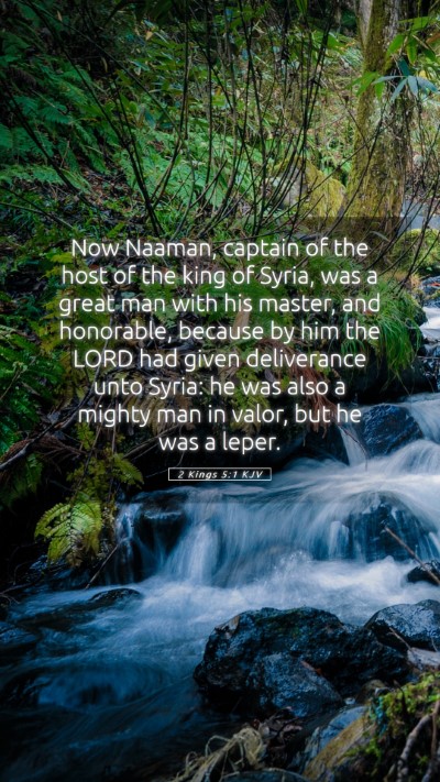 Picture 05 - 2 Kings 5:1 KJV Mobile Phone Wallpaper - Now Naaman, captain of the host of the king of - Mobile Bible Verse Wallpaper