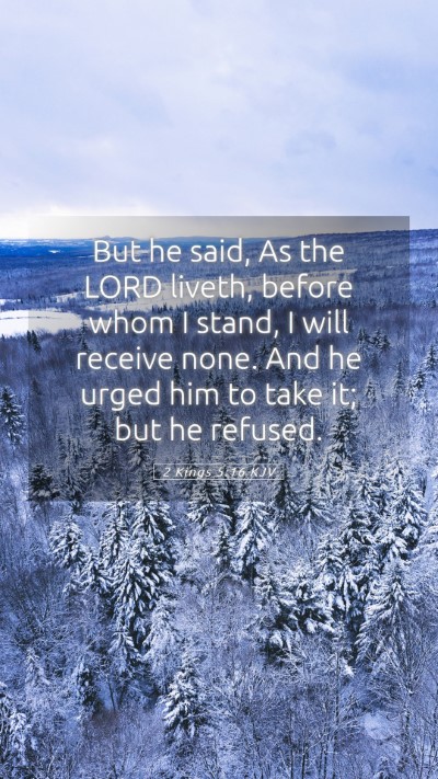 Picture 05 - 2 Kings 5:16 KJV Mobile Phone Wallpaper - But he said, As the LORD liveth, before whom I - Mobile Bible Verse Wallpaper