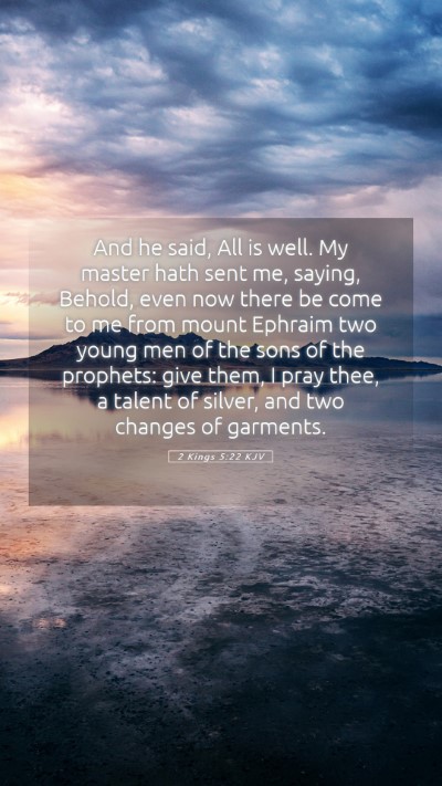 Picture 05 - 2 Kings 5:22 KJV Mobile Phone Wallpaper - And he said, All is well. My master hath sent me, - Mobile Bible Verse Wallpaper