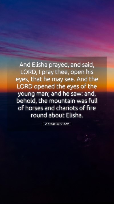 Picture 05 - 2 Kings 6:17 KJV Mobile Phone Wallpaper - And Elisha prayed, and said, LORD, I pray thee, - Mobile Bible Verse Wallpaper