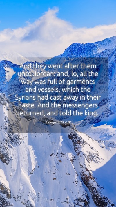 Picture 05 - 2 Kings 7:15 KJV Mobile Phone Wallpaper - And they went after them unto Jordan: and, lo, - Mobile Bible Verse Wallpaper