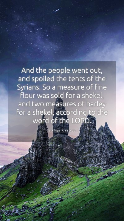 Picture 05 - 2 Kings 7:16 KJV Mobile Phone Wallpaper - And the people went out, and spoiled the tents of - Mobile Bible Verse Wallpaper