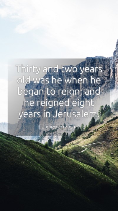 Picture 05 - 2 Kings 8:17 KJV Mobile Phone Wallpaper - Thirty and two years old was he when he began to - Mobile Bible Verse Wallpaper