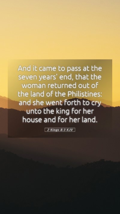 Picture 05 - 2 Kings 8:3 KJV Mobile Phone Wallpaper - And it came to pass at the seven years' end, that - Mobile Bible Verse Wallpaper