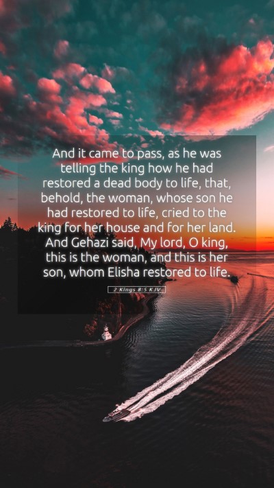 Picture 05 - 2 Kings 8:5 KJV Mobile Phone Wallpaper - And it came to pass, as he was telling the king - Mobile Bible Verse Wallpaper