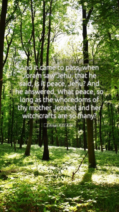 Picture 05 - 2 Kings 9:22 KJV Mobile Phone Wallpaper - And it came to pass, when Joram saw Jehu, that he - Mobile Bible Verse Wallpaper