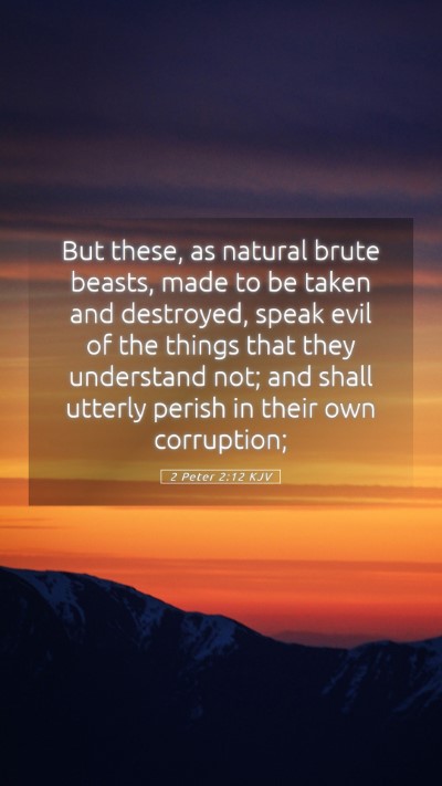 Picture 05 - 2 Peter 2:12 KJV Mobile Phone Wallpaper - But these, as natural brute beasts, made to be - Mobile Bible Verse Wallpaper