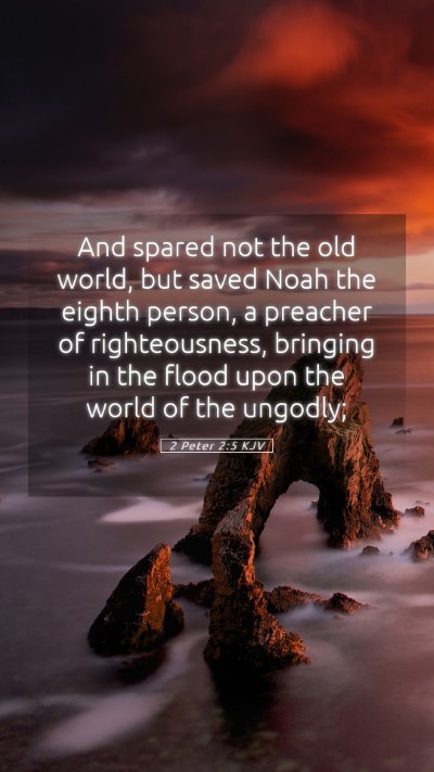 Picture 05 - 2 Peter 2:5 KJV Mobile Phone Wallpaper - And spared not the old world, but saved Noah the - Mobile Bible Verse Wallpaper