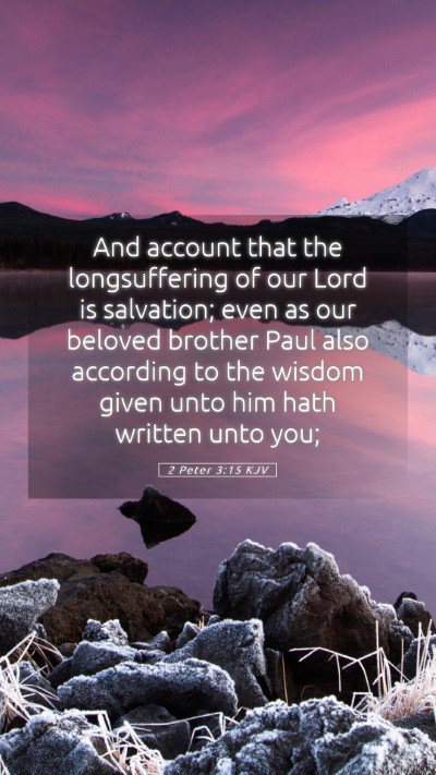 Picture 05 - 2 Peter 3:15 KJV Mobile Phone Wallpaper - And account that the longsuffering of our Lord is - Mobile Bible Verse Wallpaper