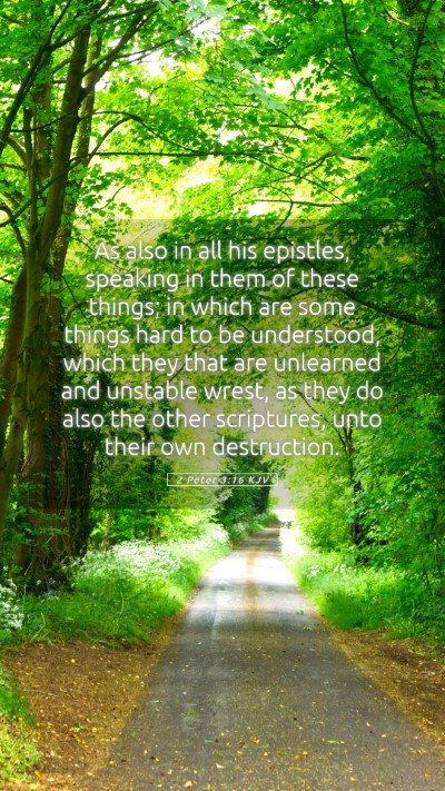 Picture 05 - 2 Peter 3:16 KJV Mobile Phone Wallpaper - As also in all his epistles, speaking in them of - Mobile Bible Verse Wallpaper