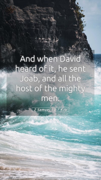 Picture 05 - 2 Samuel 10:7 KJV Mobile Phone Wallpaper - And when David heard of it, he sent Joab, and all - Mobile Bible Verse Wallpaper