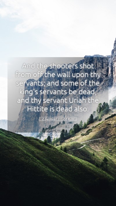 Picture 05 - 2 Samuel 11:24 KJV Mobile Phone Wallpaper - And the shooters shot from off the wall upon thy - Mobile Bible Verse Wallpaper