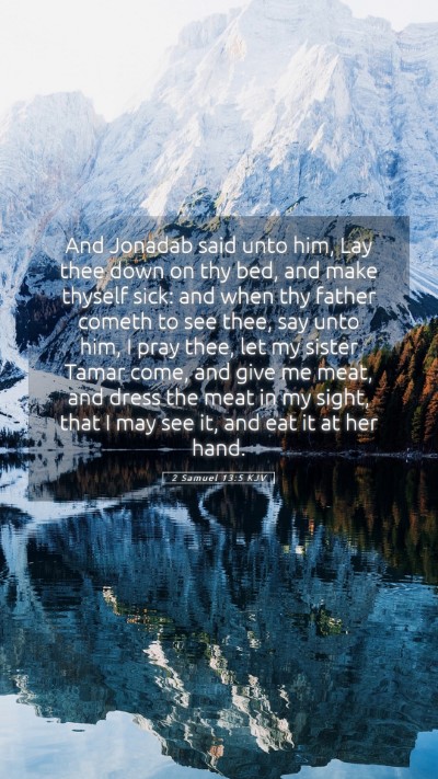 Picture 05 - 2 Samuel 13:5 KJV Mobile Phone Wallpaper - And Jonadab said unto him, Lay thee down on thy - Mobile Bible Verse Wallpaper