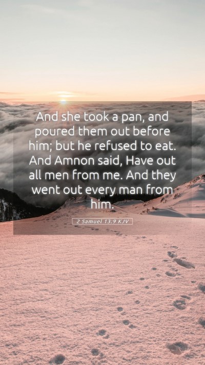 Picture 05 - 2 Samuel 13:9 KJV Mobile Phone Wallpaper - And she took a pan, and poured them out before - Mobile Bible Verse Wallpaper
