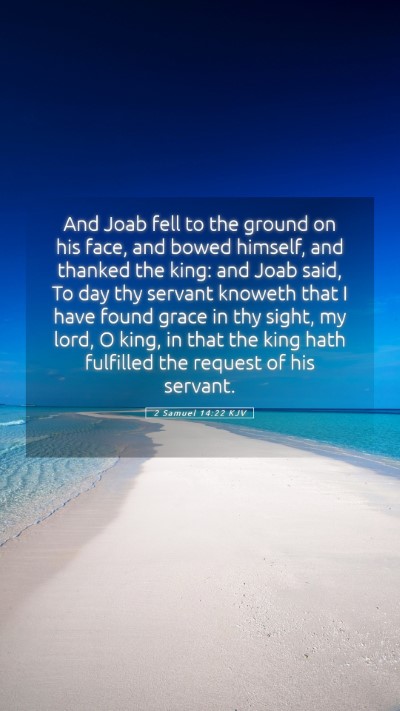 Picture 05 - 2 Samuel 14:22 KJV Mobile Phone Wallpaper - And Joab fell to the ground on his face, and - Mobile Bible Verse Wallpaper