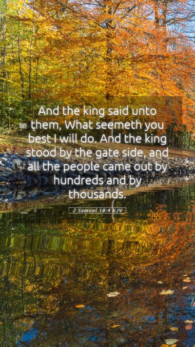 Picture 05 - 2 Samuel 18:4 KJV Mobile Phone Wallpaper - And the king said unto them, What seemeth you - Mobile Bible Verse Wallpaper