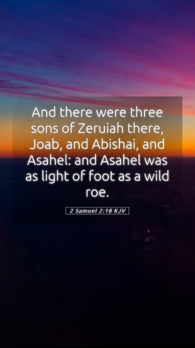 Picture 05 - 2 Samuel 2:18 KJV Mobile Phone Wallpaper - And there were three sons of Zeruiah there, Joab, - Mobile Bible Verse Wallpaper