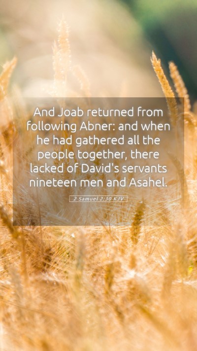 Picture 05 - 2 Samuel 2:30 KJV Mobile Phone Wallpaper - And Joab returned from following Abner: and when - Mobile Bible Verse Wallpaper
