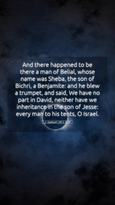 Picture 05 - 2 Samuel 20:1 KJV Mobile Phone Wallpaper - And there happened to be there a man of Belial, - Mobile Bible Verse Wallpaper