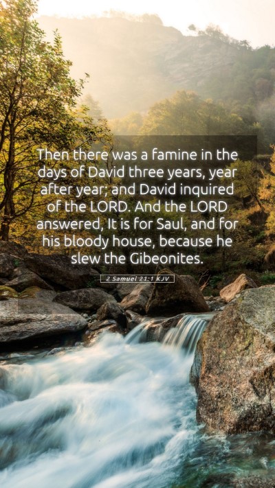 Picture 05 - 2 Samuel 21:1 KJV Mobile Phone Wallpaper - Then there was a famine in the days of David - Mobile Bible Verse Wallpaper
