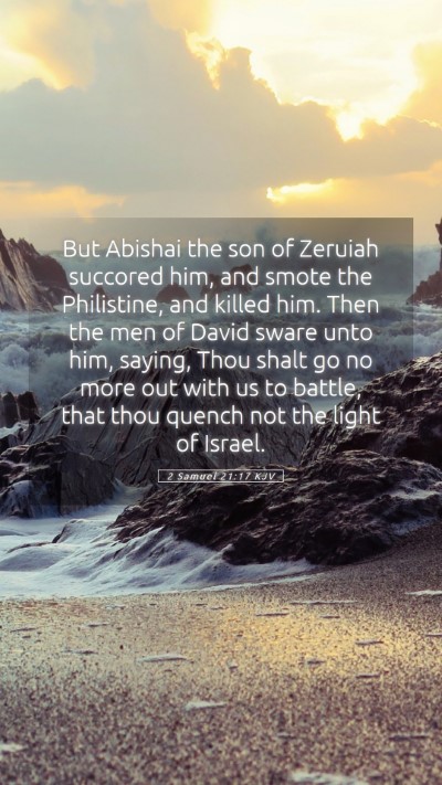 Picture 05 - 2 Samuel 21:17 KJV Mobile Phone Wallpaper - But Abishai the son of Zeruiah succored him, and - Mobile Bible Verse Wallpaper