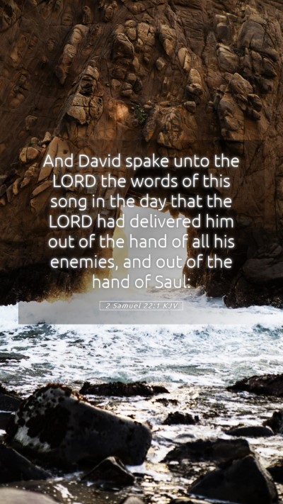 Picture 05 - 2 Samuel 22:1 KJV Mobile Phone Wallpaper - And David spake unto the LORD the words of this - Mobile Bible Verse Wallpaper
