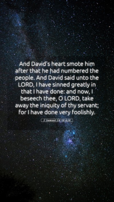 Picture 05 - 2 Samuel 24:10 KJV Mobile Phone Wallpaper - And David's heart smote him after that he had - Mobile Bible Verse Wallpaper
