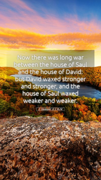 Picture 05 - 2 Samuel 3:1 KJV Mobile Phone Wallpaper - Now there was long war between the house of Saul - Mobile Bible Verse Wallpaper