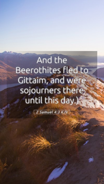 Picture 05 - 2 Samuel 4:3 KJV Mobile Phone Wallpaper - And the Beerothites fled to Gittaim, and were - Mobile Bible Verse Wallpaper