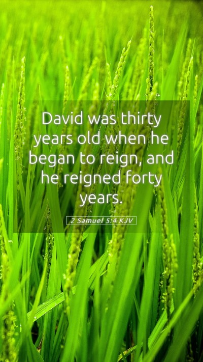 Picture 05 - 2 Samuel 5:4 KJV Mobile Phone Wallpaper - David was thirty years old when he began to - Mobile Bible Verse Wallpaper