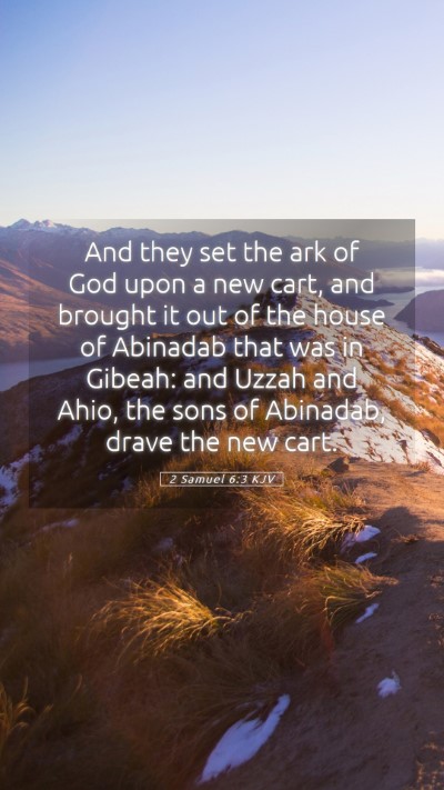 Picture 05 - 2 Samuel 6:3 KJV Mobile Phone Wallpaper - And they set the ark of God upon a new cart, and - Mobile Bible Verse Wallpaper