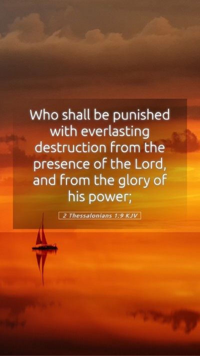 Picture 05 - 2 Thessalonians 1:9 KJV Mobile Phone Wallpaper - Who shall be punished with everlasting - Mobile Bible Verse Wallpaper