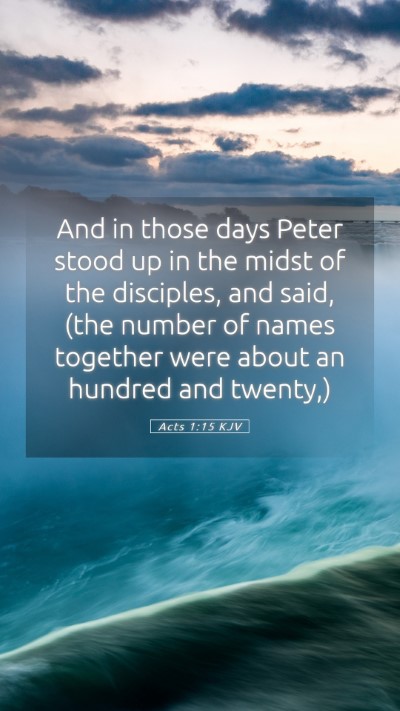 Picture 05 - Acts 1:15 KJV Mobile Phone Wallpaper - And in those days Peter stood up in the midst of - Mobile Bible Verse Wallpaper