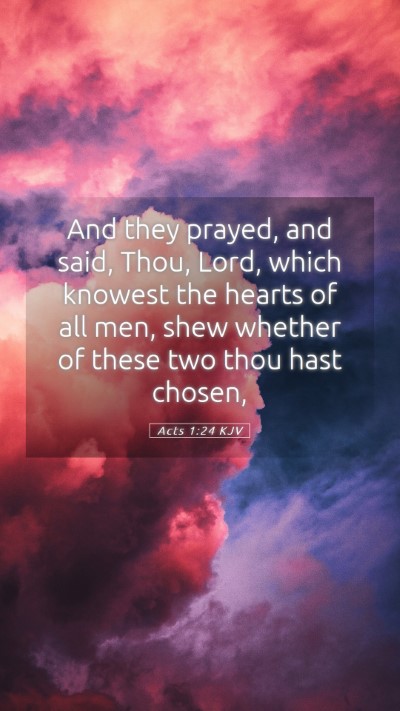 Picture 05 - Acts 1:24 KJV Mobile Phone Wallpaper - And they prayed, and said, Thou, Lord, which - Mobile Bible Verse Wallpaper