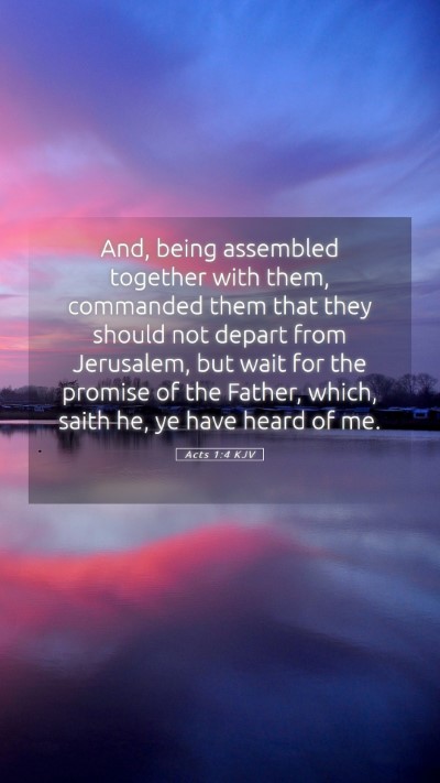 Picture 05 - Acts 1:4 KJV Mobile Phone Wallpaper - And, being assembled together with them, - Mobile Bible Verse Wallpaper
