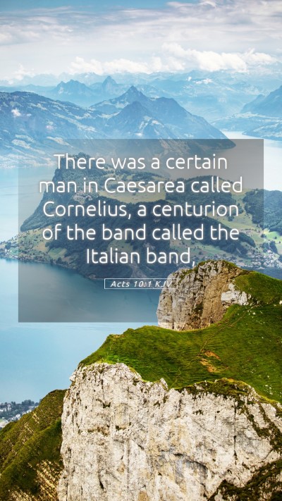 Picture 05 - Acts 10:1 KJV Mobile Phone Wallpaper - There was a certain man in Caesarea called - Mobile Bible Verse Wallpaper