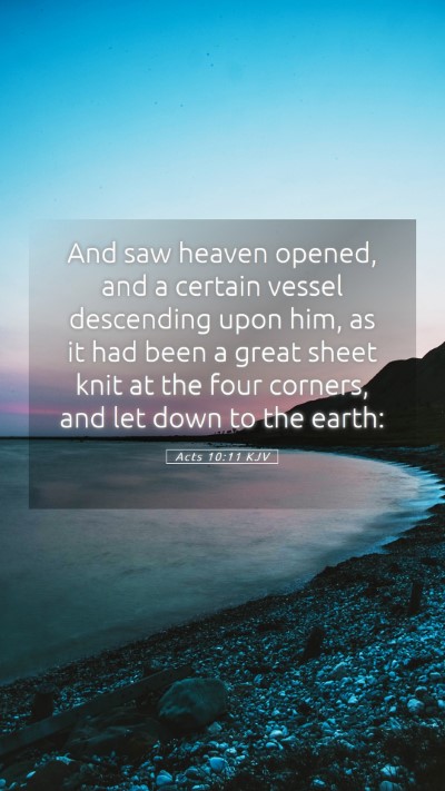 Picture 05 - Acts 10:11 KJV Mobile Phone Wallpaper - And saw heaven opened, and a certain vessel - Mobile Bible Verse Wallpaper