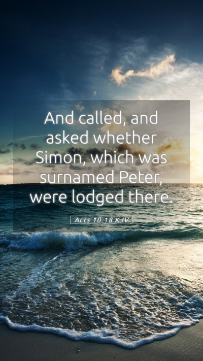 Picture 05 - Acts 10:18 KJV Mobile Phone Wallpaper - And called, and asked whether Simon, which was - Mobile Bible Verse Wallpaper