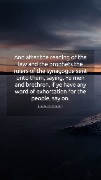 Picture 05 - Acts 13:15 KJV Mobile Phone Wallpaper - And after the reading of the law and the prophets - Mobile Bible Verse Wallpaper