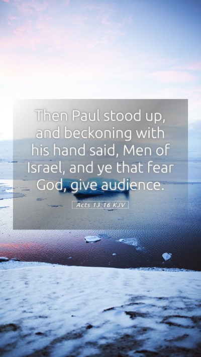 Picture 05 - Acts 13:16 KJV Mobile Phone Wallpaper - Then Paul stood up, and beckoning with his hand - Mobile Bible Verse Wallpaper