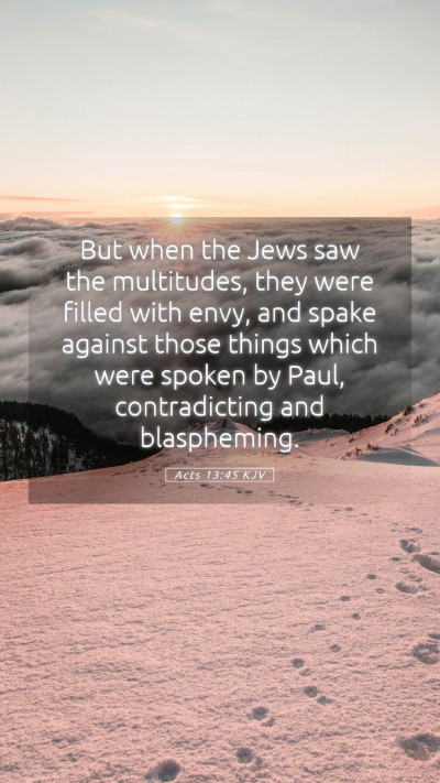 Picture 05 - Acts 13:45 KJV Mobile Phone Wallpaper - But when the Jews saw the multitudes, they were - Mobile Bible Verse Wallpaper