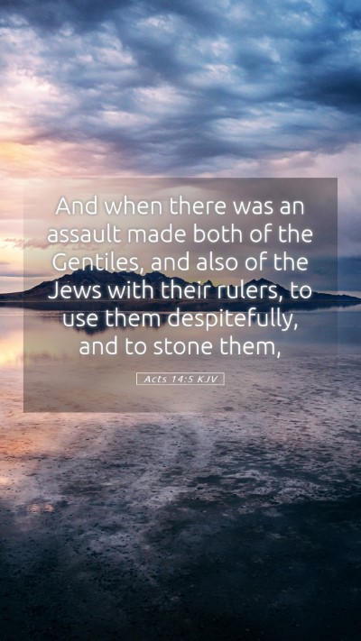 Picture 05 - Acts 14:5 KJV Mobile Phone Wallpaper - And when there was an assault made both of the - Mobile Bible Verse Wallpaper