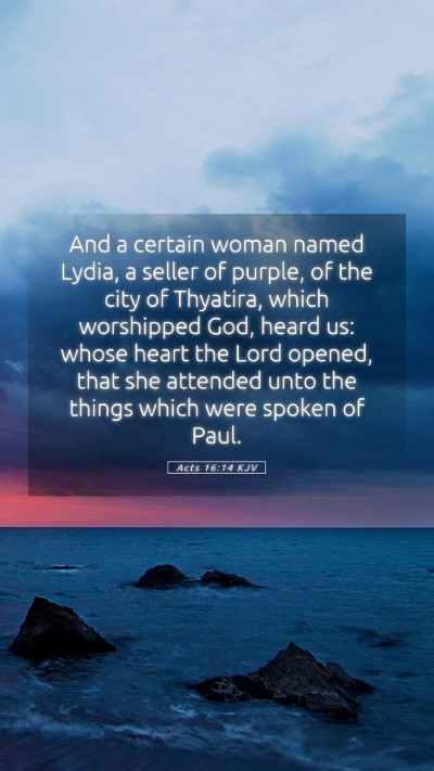 Picture 05 - Acts 16:14 KJV Mobile Phone Wallpaper - And a certain woman named Lydia, a seller of - Mobile Bible Verse Wallpaper