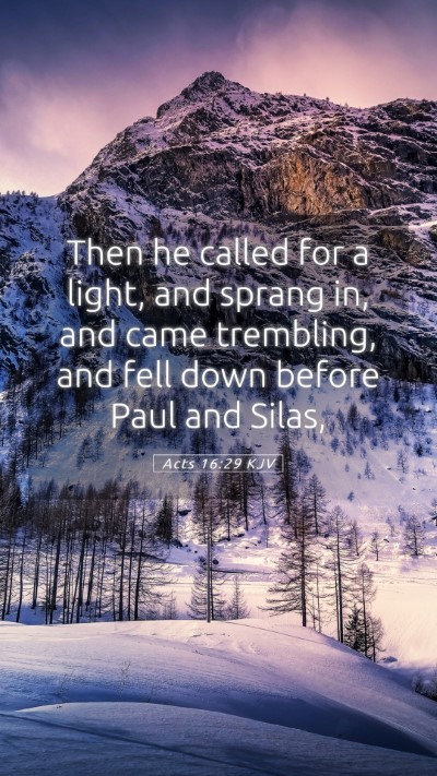 Picture 05 - Acts 16:29 KJV Mobile Phone Wallpaper - Then he called for a light, and sprang in, and - Mobile Bible Verse Wallpaper